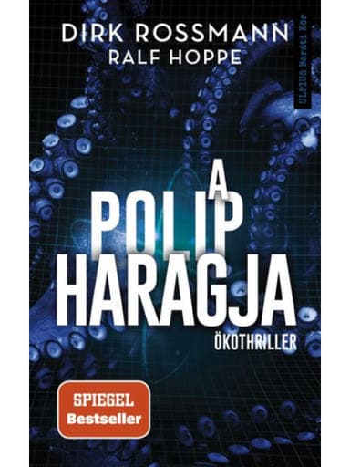 Dirk Rossmann – Ralf Hoppe - A polip haragja - 1 db